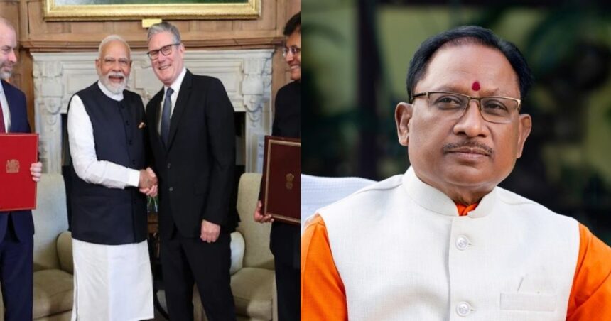 भारत-UK मुक्त व्यापार समझौता छत्तीसगढ़ के लिए अवसरों का नया द्वार: मुख्यमंत्री विष्णु देव साय